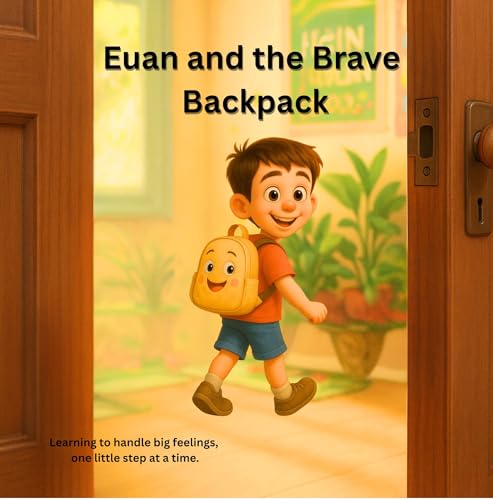 Cover of Euan and the Brave Backpack