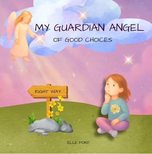 Cover of My Guardian Angel of Good Choices